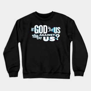 God is with us Crewneck Sweatshirt